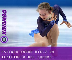 Patinar sobre hielo en Albaladejo del Cuende