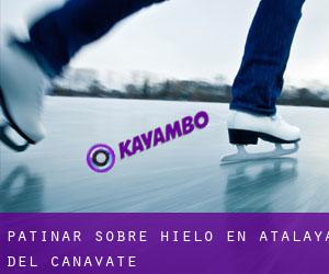 Patinar sobre hielo en Atalaya del Cañavate